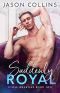 [Close Quarters 02] • Suddenly Royal (Close Quarters Book 2)